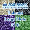 Rokajl TOHO Takumi Large Hole 11/0